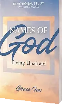 Names of God Living Unafraid - Grace Fox